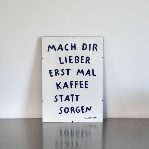 print - kaffee statt sorgen A3