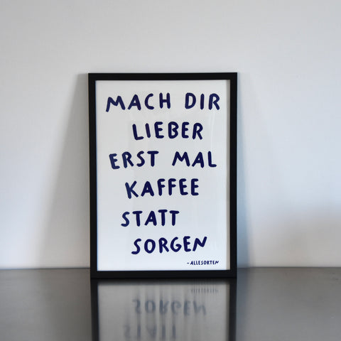print - kaffee statt sorgen A3