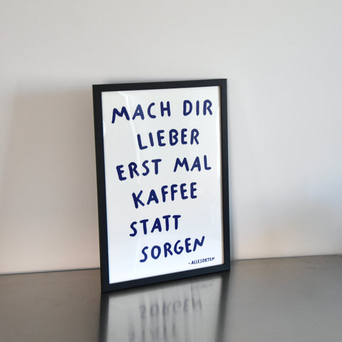 print - kaffee statt sorgen A3