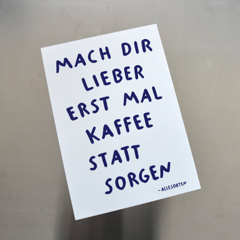 print - kaffee statt sorgen A3